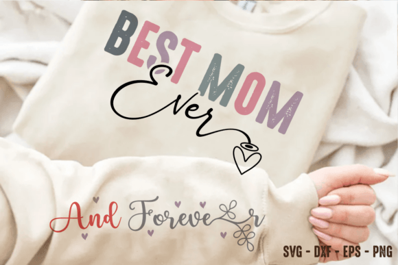 Best Mom SVG: Graphics for T-Shirt Designs
