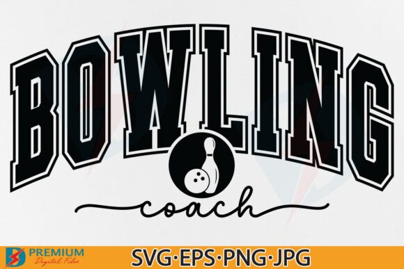 Bowling Coach SVG & Mom PNG: Graphics for T-Shirt Designs