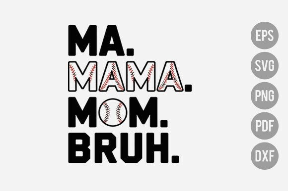 Ma Mama Mom Bruh Baseball SVG: Graphics for T-Shirt Designs