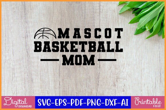 Mascot Basketball Mom Graphics for T-Shirt Designs