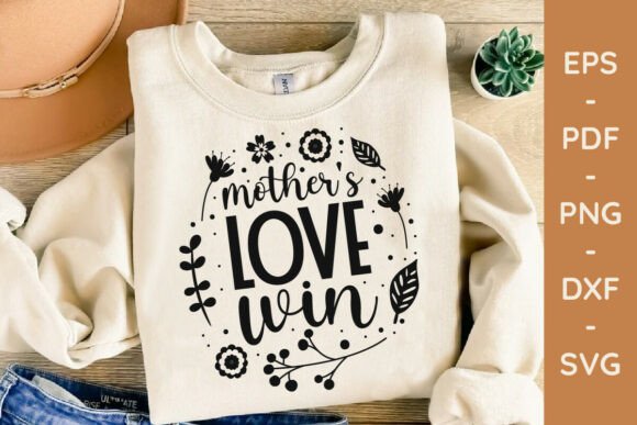 Mother's Love Win SVG: Graphics for T-Shirt Designs